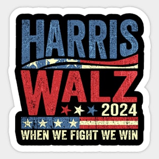 When We Fight We Win Harris Walz 2024 Sticker